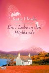 Eine Liebe In Den Highlands - Katie Fforde, Michaela Link