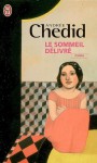 Le sommeil délivré - Andrée Chedid