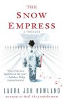 The Snow Empress: A Thriller - Laura Joh Rowland