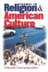 Themes in Religion and American Culture - Philip Goff, Paul Harvey