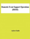 Domestic Event Support Operations (Deso) - Andrew Smith