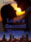 Love's Second Verse - Lee Carver