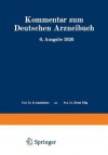 Kommentar Zum Deutschen Arzneibuch 6. Ausgabe 1926: Auf Grundlage Der Hager-Fischer-Hartwichschen Kommentare Der Fruheren Arzneibucher Zweiter Band - W. Brandt, A. Braun, R. Brieger, H. Dieterle, R. Dietzel, W. Moeser, P.N. Schurhoff, F. Stadlmayr, O. Wiegand, O. Anselmino, Ernst Gilg