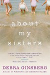 About My Sisters - Debra Ginsberg