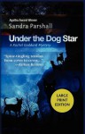 Under the Dog Star: A Rachel Goddard Mystery - Sandra Parshall