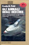 Gli annali degli Heechee - Frederik Pohl, Annamaria Guarnieri