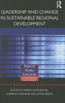 Leadership and Change in Sustainable Regional Development (Regions and Cities) - Markku Sotarauta, Ina Horlings, Joyce Liddle