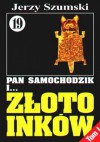 Pan Samochodzik i złoto Inków, Tom 1 - Czorsztyn - Jerzy Szumski