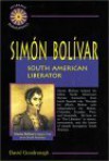 Simon Bolivar: South American Liberator - David Goodnough