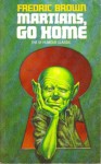 Martians Go Home - Fredric Brown