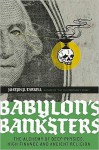 Babylon's Banksters: The Alchemy of Deep Physics, High Finance and Ancient Religion - Joseph P. Farrell