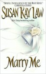 Marry Me (Marrying Miss Bright) - Susan Kay Law