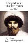 Hadji Mourad et autres contes - J.-Wladimir Bienstock, Leo Tolstoy