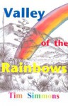 Valley Of The Rainbows - Tim Simmons