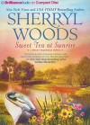 Sweet Tea at Sunrise - Sherryl Woods