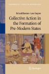 Collective Action in the Formation of Pre-Modern States - Lane Fargher