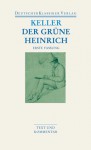 Der grüne Heinrich / Erste Fassung: Text und Kommentar - Gottfried Keller, Thomas Böning, Gerhard Kaiser