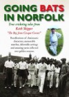 Going Bats in Norfolk: True Cricketing Tales from Keith Skipper - Skipper, Keith Skipper