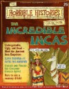 The Incredible Incas (Horrible History Magazines, #26) - Terry Deary, Patrice Aggs, Martin C. Brown, Alan Craddock