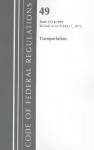 Code of Federal Regulations, Title 49: Parts 572-999 (Transportation) Coast Guard, National Highway Traffic Safety Administration: Revised 10/12 - National Archives and Records Administration