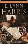 Not a Day Goes By - E. Lynn Harris