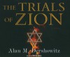 The Trials of Zion: A Novel - Alan M. Dershowitz, Dick Hill