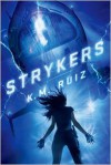 Strykers - K.M. Ruiz