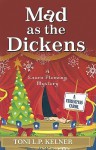 Mad as the Dickens - Toni L.P. Kelner