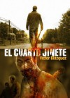 El cuarto jinete - Víctor Blázquez, Vicente García, Alejandro Colucci