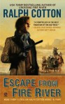 Escape From Fire River - Ralph Cotton