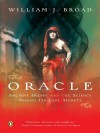 The Oracle: Ancient Delphi and the Science Behind Its Lost Secrets - William J. Broad