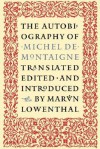 The Autobiography of Michel de Montaigne - Michel de Montaigne