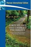 Forty Studies That Changed Psychology: Explorations Into the History of Psychological Research - Roger R. Hock