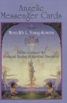 Angelic Messenger Cards: Divine Guidance for Personal Healing and Spiritual Discovery, A Book and Divination Deck - Meredith L. Young-Sowers