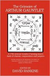 The Grimoire of Arthur Gauntlet: A 17th Century London Cunning-man's Book of Charms, Conjurations and Prayers - David Rankine