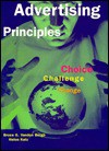 Advertising Principles: Choice, Challenge, Change - Bruce G. Vanden Bergh, Bruce G. Vanden-Bergh, Helen Katz