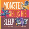 Monster Needs His Sleep - Paul Czajak, Wendy Grieb