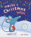 Mouse's Christmas Wish - Judi Abbot