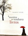 A menina que roubava livros - Markus Zusak