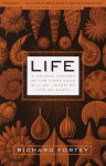 Life: A Natural History of the First Four Billion Years of Life on Earth - Richard Fortey