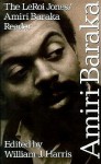 The Leroi Jones/Amiri Baraka Reader - Amiri Baraka, William J. Harris