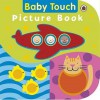 Baby Touch Picture Book (Baby Touch) - Fiona Land
