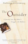 The Outsider: A Journey Into My Father's Struggle With Madness - Nathaniel Lachenmeyer