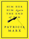 Him Her Him Again The End of Him (MP3 Book) - Patricia Marx, Hillary Huber