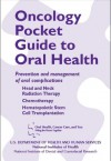 Dental Provider's Oncology Pocket Guide: Prevention and management of oral complications - National Institute of Dental and Craniofacial Research, National Institutes of Health