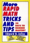 More Rapid Math: Tricks and Tips: 30 Days to Number Mastery - Edward H. Julius