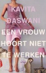 Een vrouw hoort niet te werken - Kavita Daswani