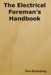 The Electrical Foreman's Handbook - Paul Rosenberg