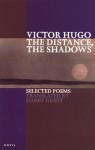 The Distance, The Shadows - Victor Hugo, Harry Guest