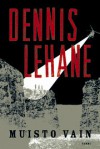 Muisto vain (Kenzie&Gennaro, #4) - Dennis Lehane